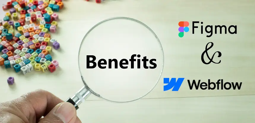 Key Benefits of Converting Figma to Webflow