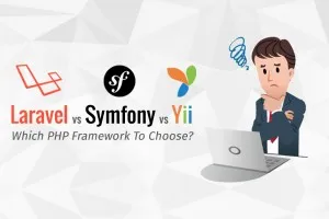 Laravel vs Symfony vs Yii: Which is The Best PHP Framework?